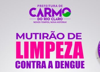 Prefeitura de Carmo do Rio Claro faz mutirão de limpeza contra a dengue