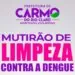 Prefeitura de Carmo do Rio Claro faz mutirão de limpeza contra a dengue