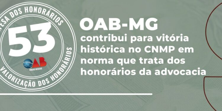 OAB-MG contribui para vitória histórica no CNMP em norma que trata dos honorários da advocacia