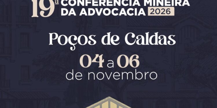 Poços de Caldas recebe a 19ª Conferência Mineira da Advocacia em novembro de 2026 