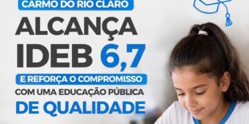 Carmo do Rio Claro alcança IDEB 6,7 e avança nos Anos Iniciais do Ensino Fundamental