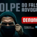 Golpistas tentam aplicar golpe do falso advogado e pedem R$ 10 mil a vítima